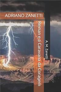 Reinan E a Caravana Da Coragem