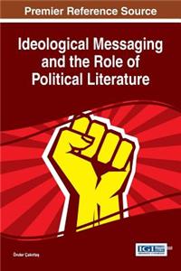 Ideological Messaging and the Role of Political Literature