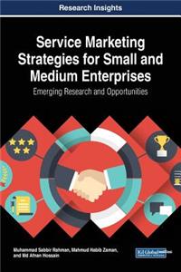 Service Marketing Strategies for Small and Medium Enterprises