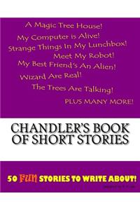 Chandler's Book Of Short Stories