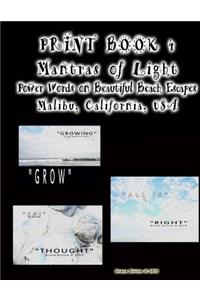 Print Book 4 Mantras of Light Power Words on Beautiful Beach Escapes Malibu California USA