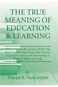 True Meaning of Education & Learning