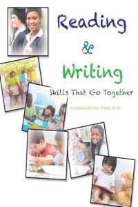READING AND WRITING: SKILLS THAT GO TOGE