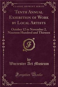 Tenth Annual Exhibition of Work by Local Artists