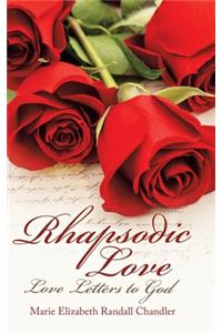 Rhapsodic Love