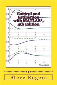 Control and Estimation with MATLAB*, 4th Edition