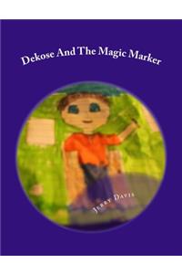 Dekose And The Magic Marker