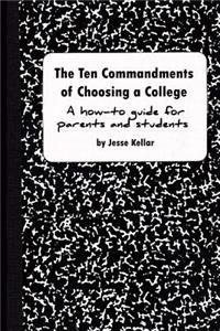 The 10 Commandments of Choosing a College