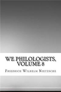 We Philologists, Volume 8