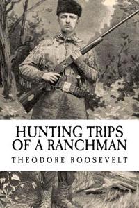 Hunting Trips of a Ranchman