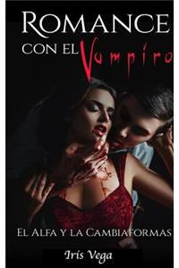 Romance con el Vampiro: El Alfa y La Cambiaformas