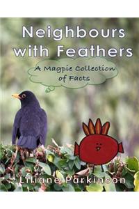 Neighbours with Feathers: A Magpie Collection of Facts