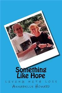 Something Like Hope