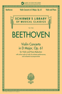 Beethoven: Violin Concerto in D Major, Op. 61 - Book/Audio with Orchestral Performances and Accompaniments of Violin/Piano Reduction