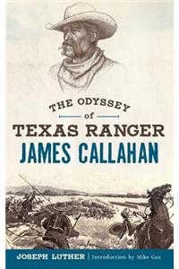 The Odyssey of Texas Ranger James Callahan
