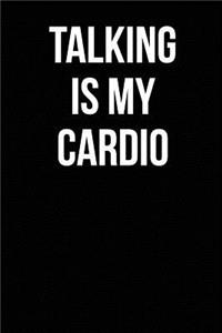 Talking is My Cardio