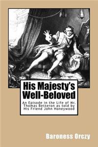 His Majesty's Well-Beloved