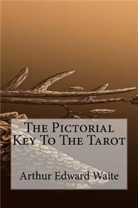 The Pictorial Key To The Tarot