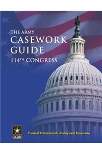 U.S. Army Casework Guide 114th Congress