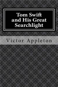 Tom Swift and His Great Searchlight