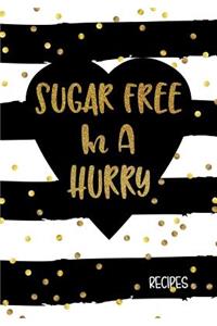 Sugar Free in a Hurry Recipes