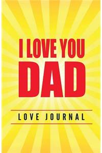 I Love You Dad Love Journal