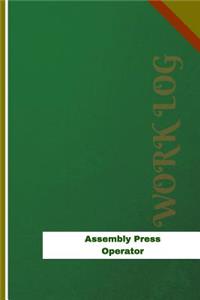 Assembly Press Operator Work Log