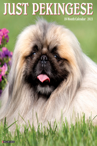 Just Pekingese 2021 Wall Calendar (Dog Breed Calendar)