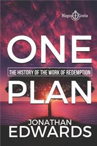 One Plan. the History of the Work of Redemption