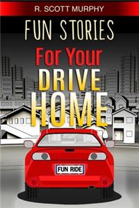 Fun Stories For Your Drive Home