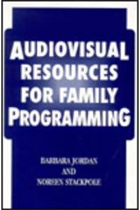 Audiovisual Resources for Family Programming