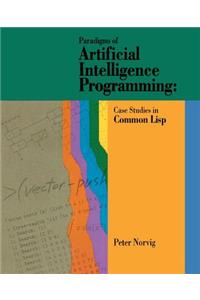 Paradigms of Artificial Intelligence Programming