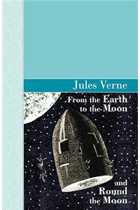 From the Earth to the Moon and Round the Moon