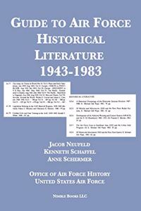 Guide to Air Force Historical Literature 1943-1983