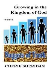 Growing in the Kingdom of God, Nuggets of Truth, Volume 1