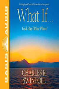 What If...God Has Other Plans? (Library Edition)