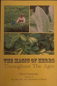 The Magic of Herbs Throughout the Age Paperback