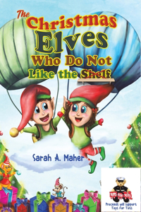 Christmas Elves Who Do Not Like the Shelf