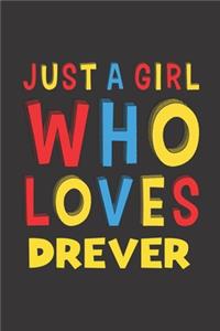Just A Girl Who Loves Drever