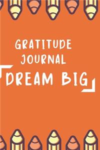 Gratitude Journal Dream Big