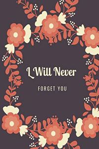 I Will Never Forget You