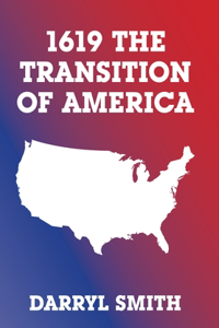 1619 the Transition of America
