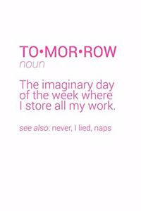 Funny Tomorrow Definition Notebook