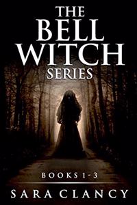 Bell Witch Series Books 1 - 3