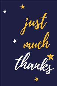 Just Much Thanks