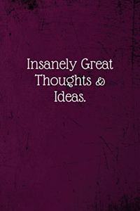 Insanely Great Thoughts & Ideas.