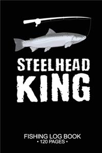 Steelhead King Fishing Log Book 120 Pages