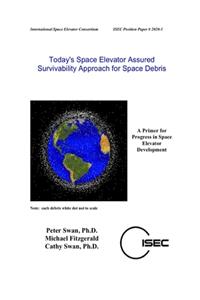 Today's Space Elevator Assured Survivability Approach for Space Debris