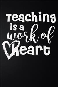 Teaching Is A Work Of Heart
