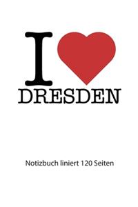 I love Dresden Notizbuch liniert